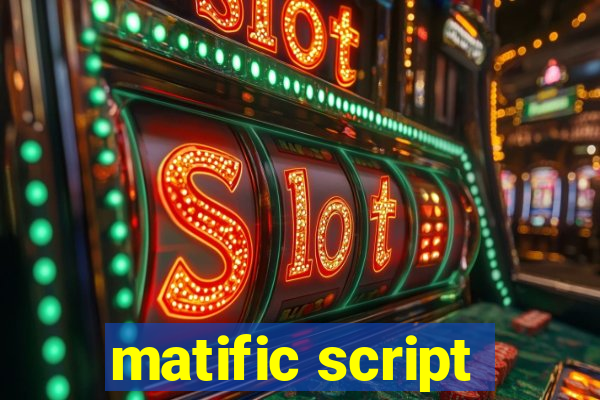 matific script